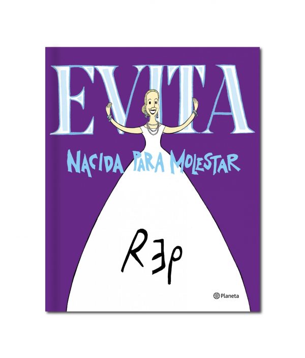 Evita: Nacida Para Molestar