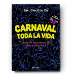 Carnaval Toda La Vida | Cecilia Ce