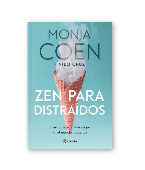 Zen Para Distraídos - Monja Coen