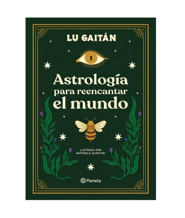 Astrología Para Reencantar El Mundo - Lu Gaitán