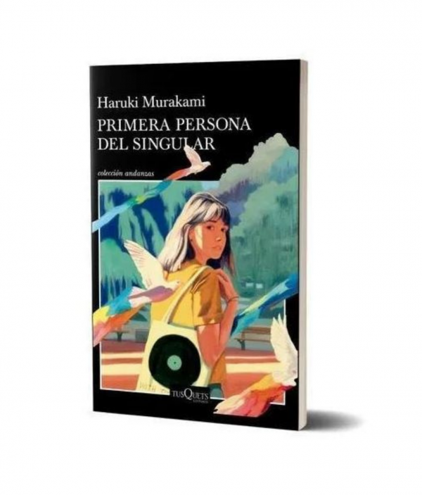 Primera Persona Del Singular - Haruki Murakami