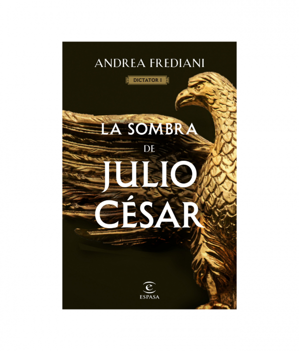 La Sombra De Julio César (serie Dictator 1) Andrea Frediani