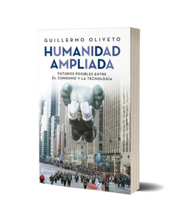 Humanidad Ampliada De Guillermo Oliveto - Planeta