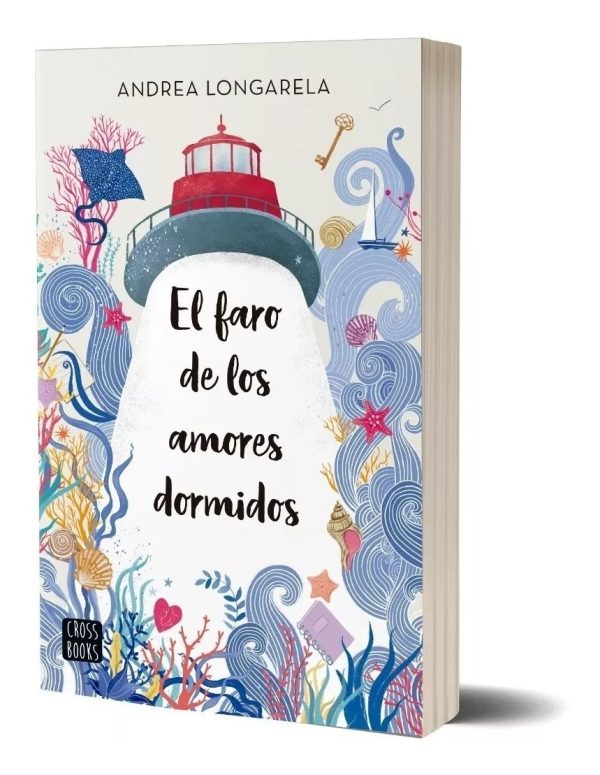 El Faro De Los Amores Dormidos A. Longarela - Crossbooks