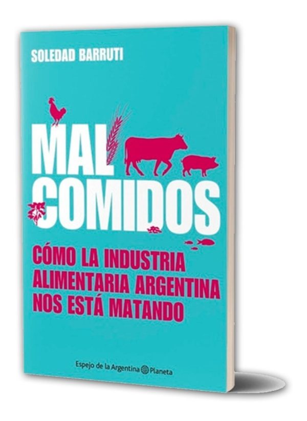 Mal Comidos De Soledad Barruti