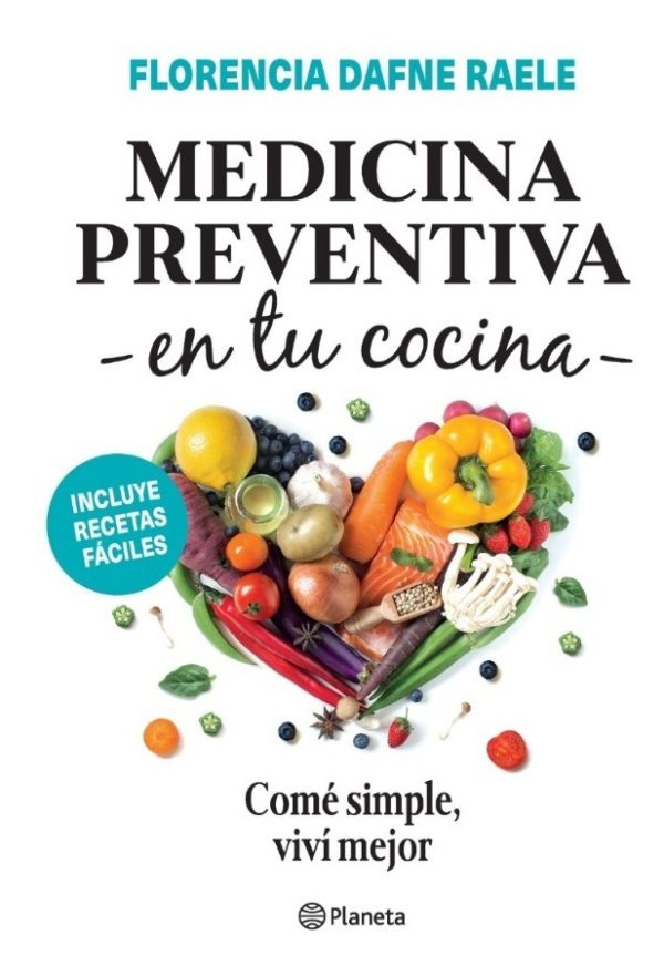 Medicina Preventiva En Tu Cocina | Florencia Raele