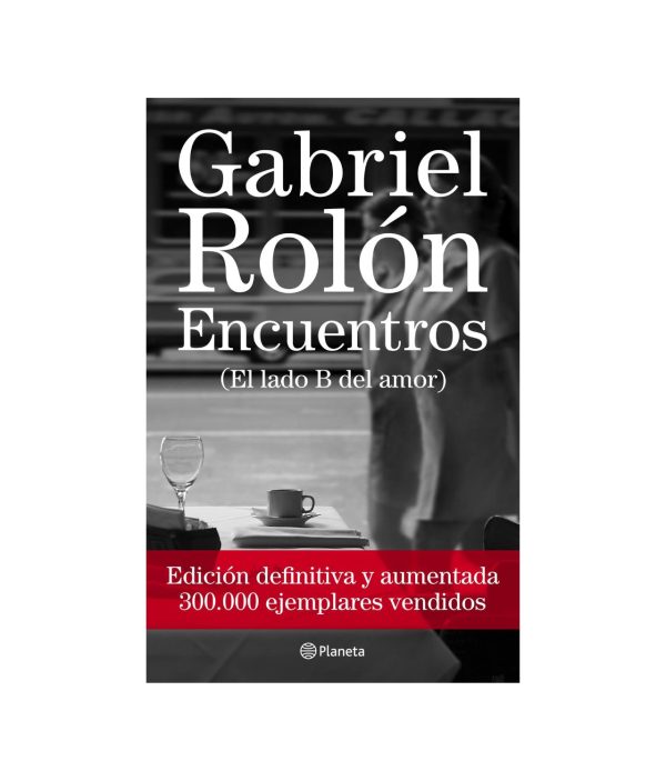 Encuentros. Ed. Definitiva - Gabriel Rolón - Planeta