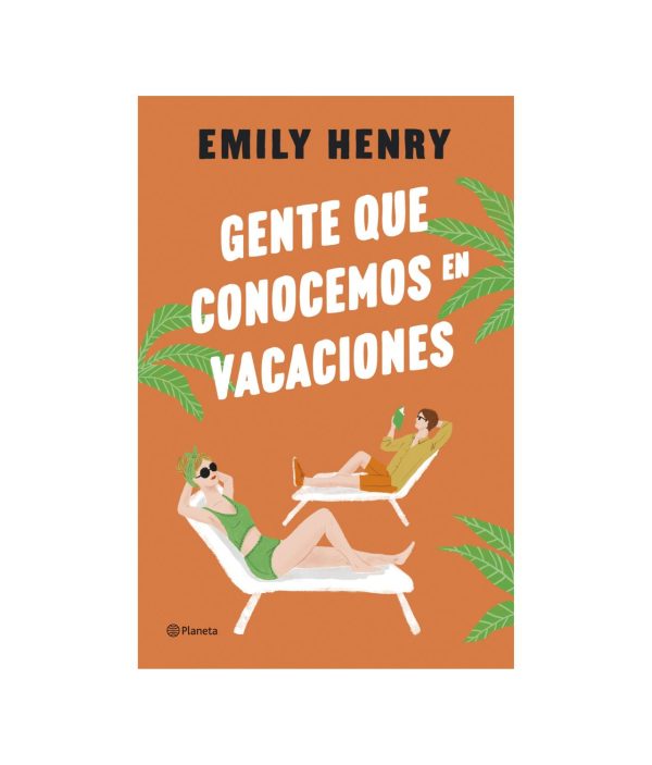 Gente Que Conocemos En Vacaciones - Emily Henry - Planeta