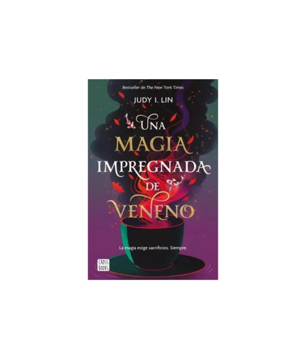 Una magia impregnada de veneno - Judy I. Lin