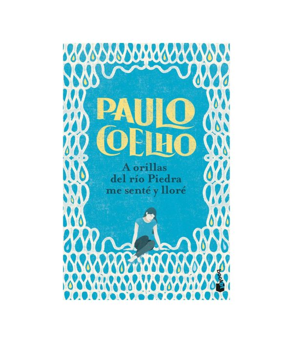 A orillas del Río Piedra me senté y lloré - Paulo Coello