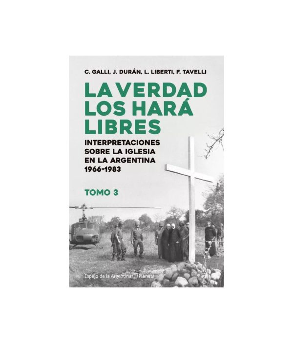 La Verdad Los Hará Libres Iii - Carlos Galli - Planeta