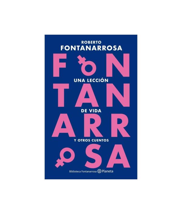 Una Lección De Vida - Roberto Fontanarrosa - Planeta
