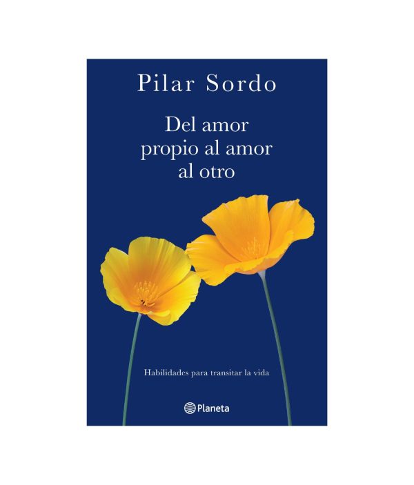 Libro Del Amor Propio Al Amor Al Otro - Pilar Sordo