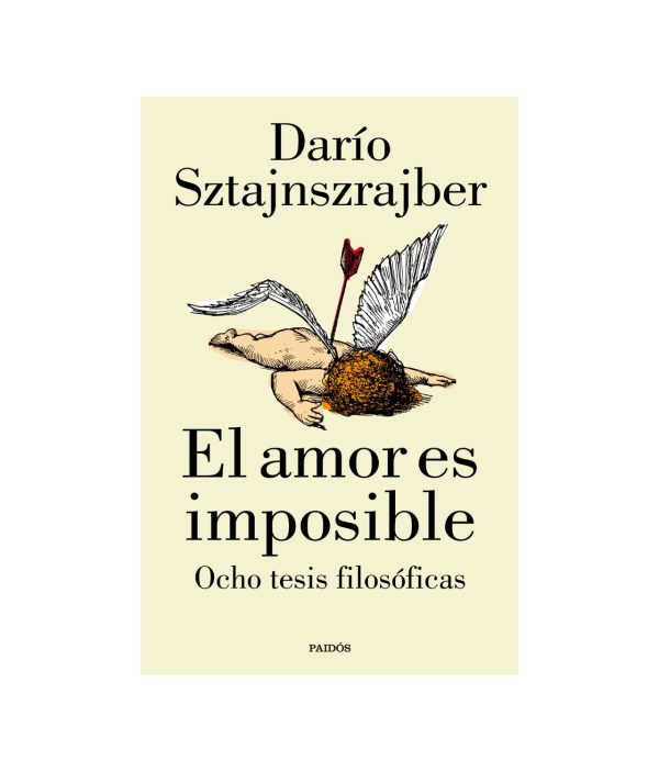 El Amor Es Imposible - Darío Sztajnszrajber.