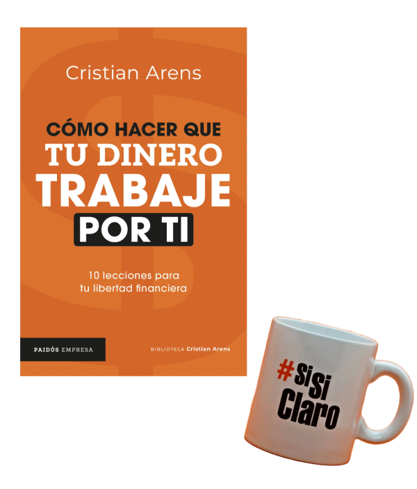 Cómo hacer que tu dinero trabaje por ti - Cristian Arens - Paidós